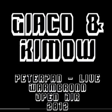 Giaco & KimoW – PeterPan live – Warmbronn Open Air 2012